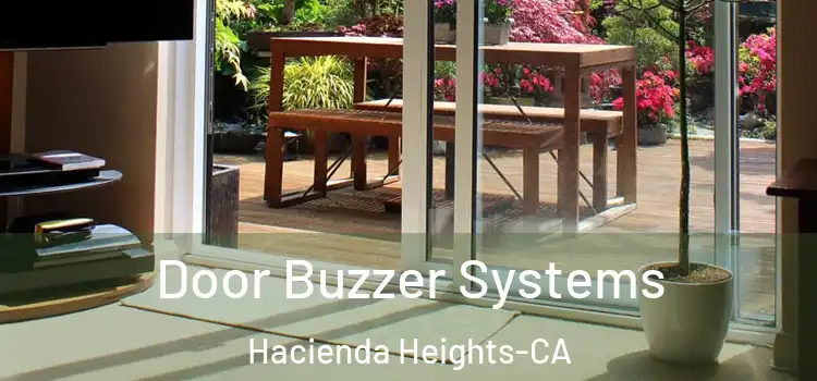 Door Buzzer Systems Hacienda Heights-CA