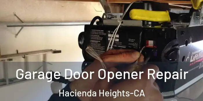  Garage Door Opener Repair Hacienda Heights-CA